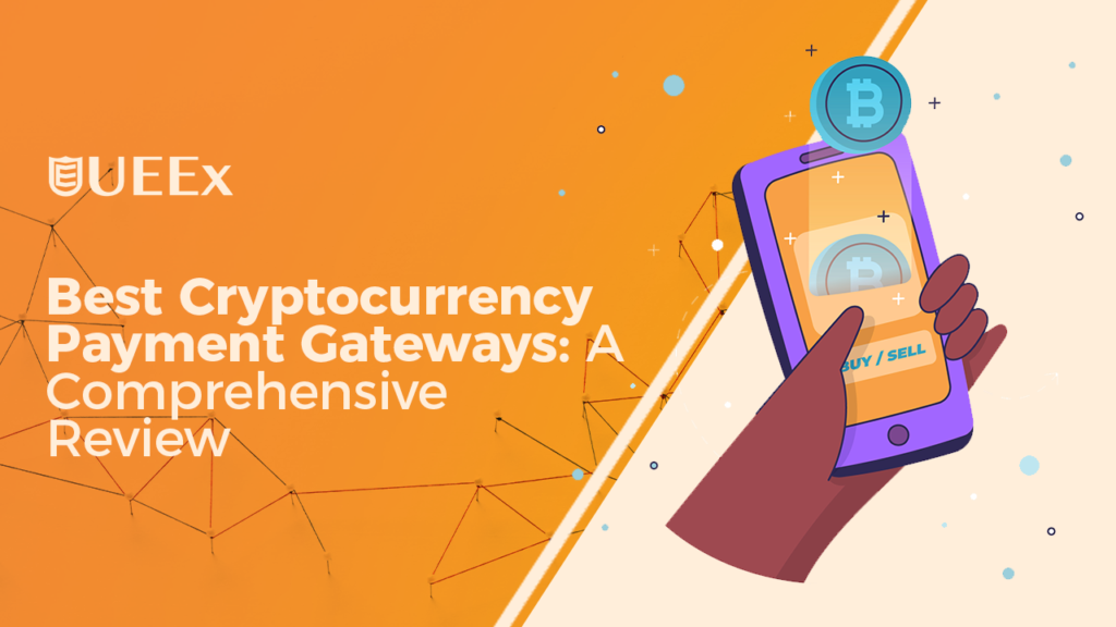 best cryptocurrency payment gateway