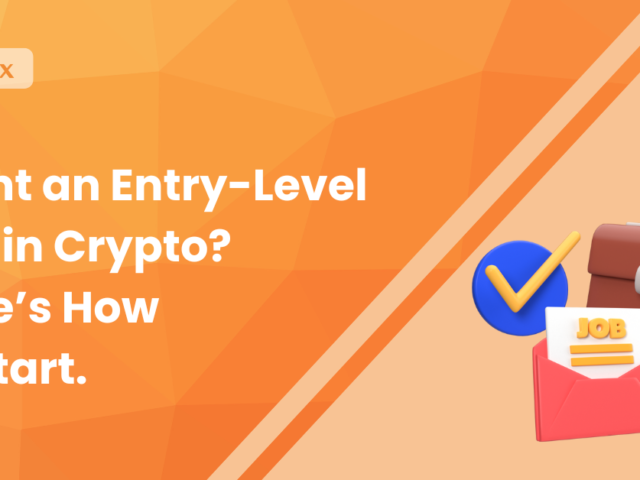 Want an Entry-Level Job in Crypto? Here’s How to Start.