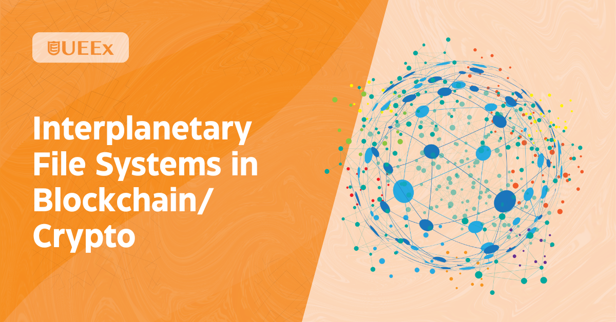 What is interplanetary file systems in blockchain/crypto