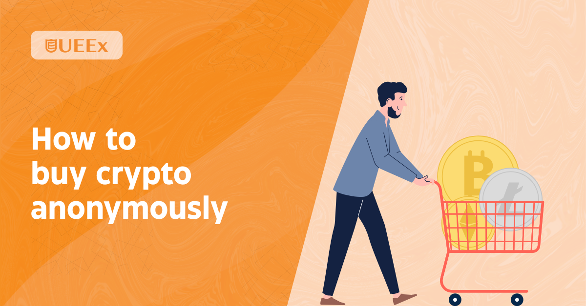 how to buy crypto anonymously