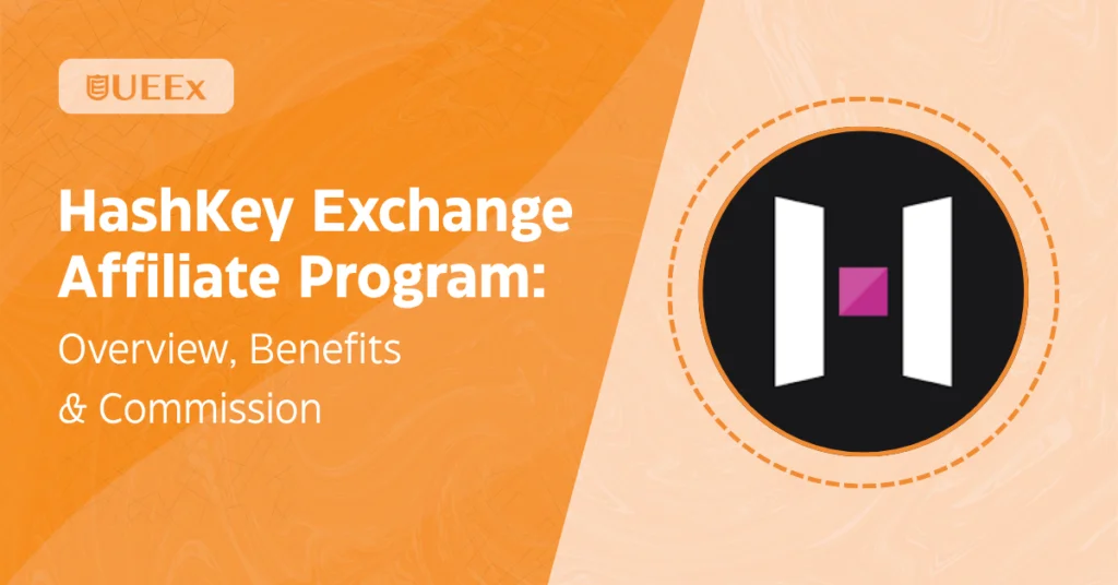 HashKey Exchange Affiliate Program