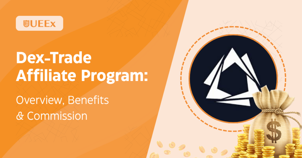 Dex-Trade Exchange Affiliate Program
