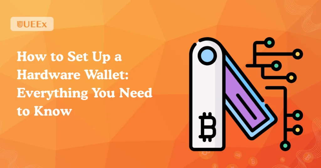 How to Set Up a Hardware Wallet