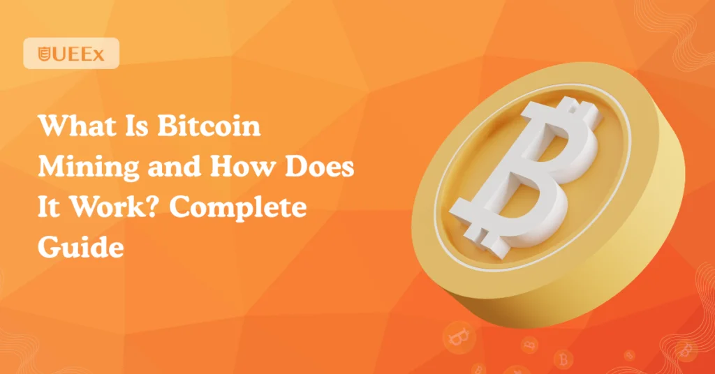 What Is Bitcoin Mining and How Does It Work