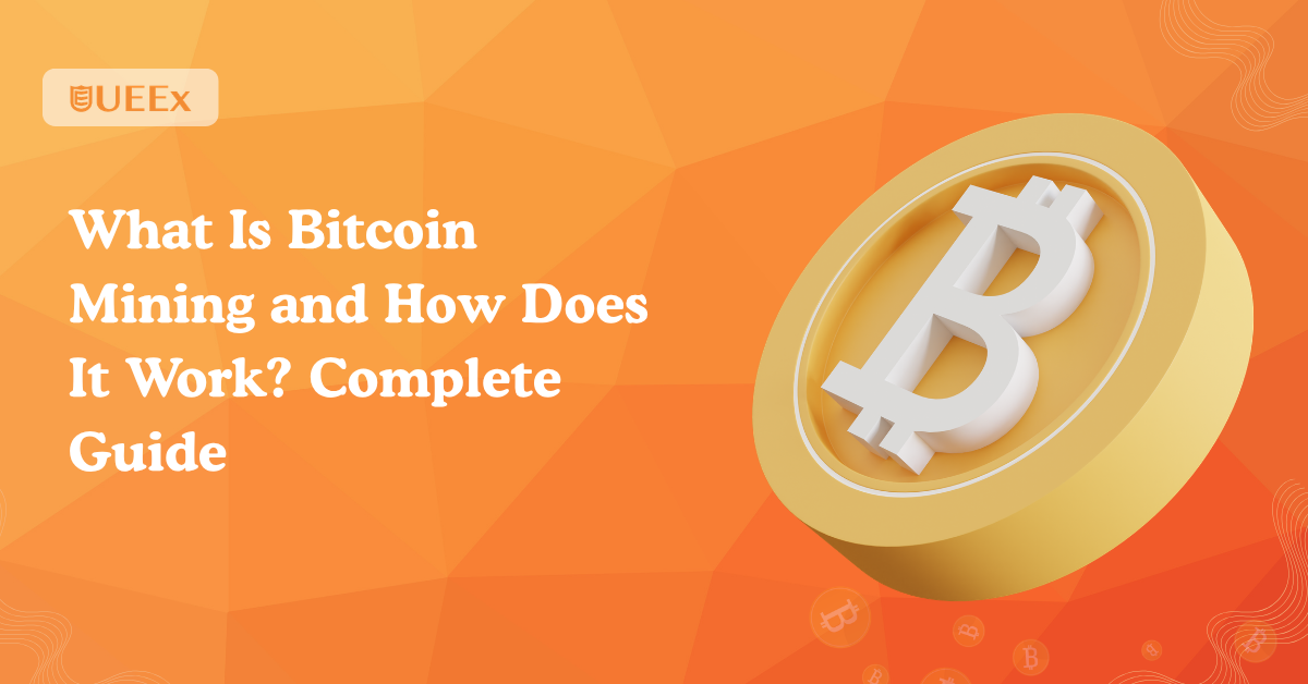 What Is Bitcoin Mining and How Does It Work