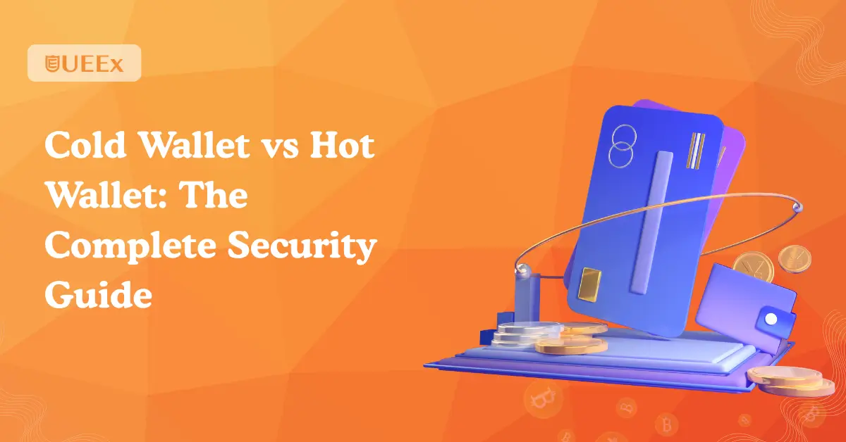Cold Wallet vs. Hot Wallet