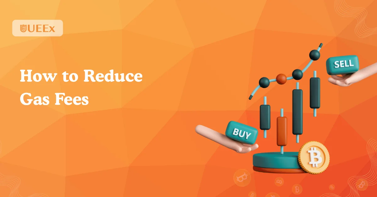 How to reduce gas fees