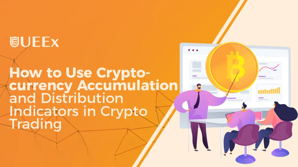 Cryptocurrency Accumulation and Distribution Indicators